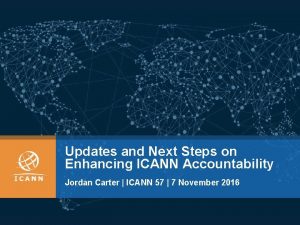 Updates and Next Steps on Enhancing ICANN Accountability