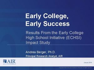 Early College Early Success Results From the Early