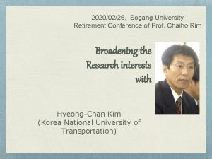 20200226 Sogang University Retirement Conference of Prof Chaiho
