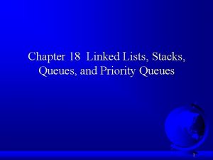 Chapter 18 Linked Lists Stacks Queues and Priority