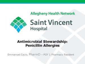 Antimicrobial Stewardship Penicillin Allergies Emmanuel Cacio Pharm D