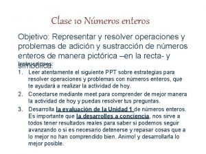 Clase 10 Nmeros enteros Objetivo Representar y resolver