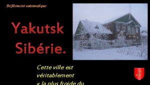 Dfilement automatique Yakutsk Sibrie Cette ville est vritablement