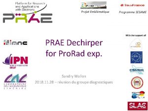 Projet Emblmatique PRAE Dechirper for Pro Rad exp