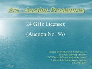 Pre Auction Procedures 24 GHz Licenses Auction No