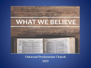 Oakwood Presbyterian Church 2019 Topics 1 2 3