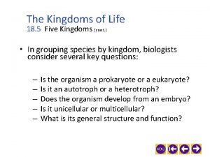 The Kingdoms of Life 18 5 Five Kingdoms