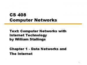 CS 408 Computer Networks Text Computer Networks with