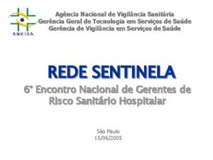 Agncia Nacional de Vigilncia Sanitria Gerncia Geral de