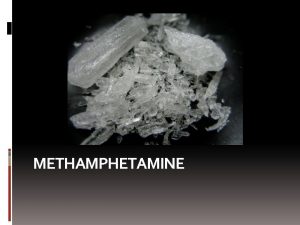 METHAMPHETAMINE INGREDIENTS IN METHAMPHETAMINE http www lynnpolice orgingredientsofmeth