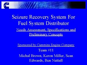 Seizure Recovery System For Fuel System Distributor Needs