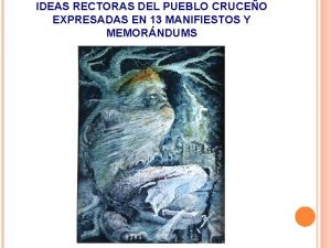 IDEAS RECTORAS DEL PUEBLO CRUCEO EXPRESADAS EN 13