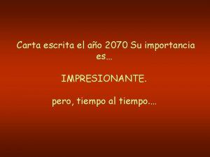 Carta escrita el ao 2070 Su importancia es