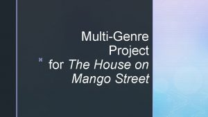 z MultiGenre Project for The House on Mango