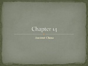 Chapter 14 Ancient China Pic depicting Ancient China