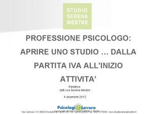 presenta PROFESSIONE PSICOLOGO APRIRE UNO STUDIO DALLA PARTITA