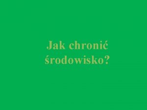 Jak chroni rodowisko Uywaj dwch stron kartki papieru