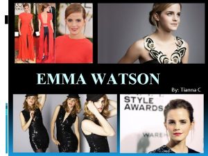 EMMA WATSON By Tianna C Emma Watson Full