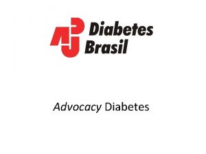 Advocacy Diabetes A ADJ Diabetes Brasil entidade fundada