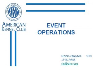 EVENT OPERATIONS Robin Stansell 816 3646 rlsakc org