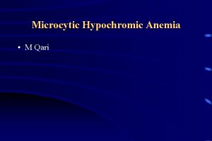 Microcytic Hypochromic Anemia M Qari Differential diagnosis of