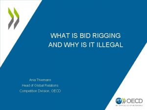 WHAT IS BID RIGGING AND WHY IS IT