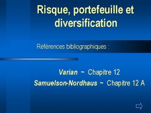 Risque portefeuille et diversification Rfrences bibliographiques Varian Chapitre