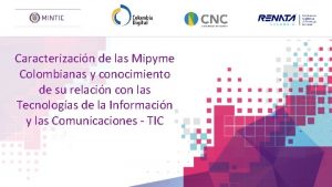 Caracterizacin de las Mipyme Colombianas y conocimiento de