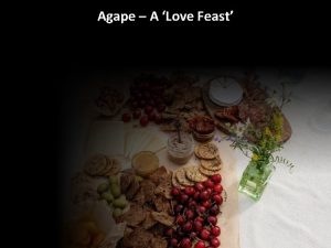 Agape A Love Feast Agape A Love Feast