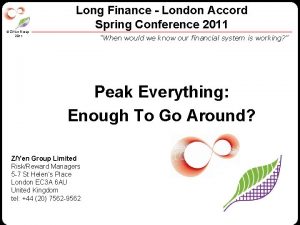 ZYen Group 2011 Long Finance London Accord Spring