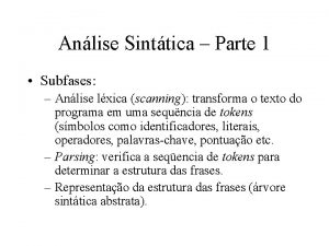 Anlise Sinttica Parte 1 Subfases Anlise lxica scanning