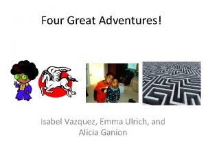 Four Great Adventures Isabel Vazquez Emma Ulrich and