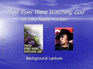Their Eyes Were Watching God by Zora Neale
