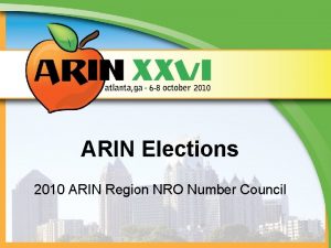 ARIN Elections 2010 ARIN Region NRO Number Council