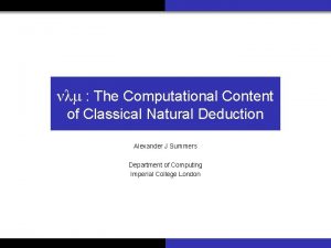 The Computational Content of Classical Natural Deduction Alexander