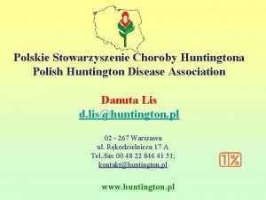 Polskie Stowarzyszenie Choroby Huntingtona Polish Huntington Disease Association