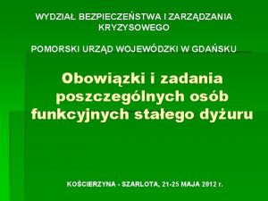 WYDZIA BEZPIECZESTWA I ZARZDZANIA KRYZYSOWEGO POMORSKI URZD WOJEWDZKI