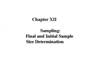 Chapter XII Sampling Final and Initial Sample Size