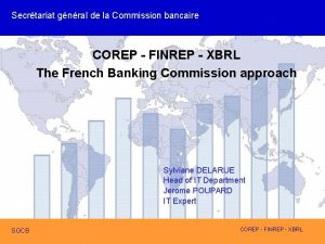 Secrtariat gnral de la Commission bancaire COREP FINREP