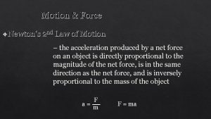 Motion Force Newtons 2 nd Law of Motion