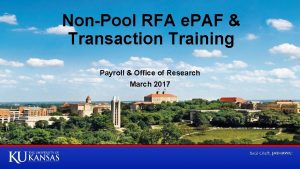 NonPool RFA e PAF Transaction Training Payroll Office