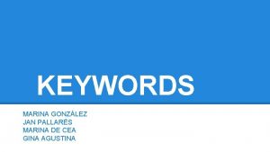 KEYWORDS MARINA GONZLEZ JAN PALLARS MARINA DE CEA