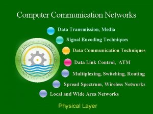 Computer Communication Networks Data Transmission Media Signal Encoding