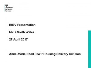 IRRV Presentation Mid North Wales 27 April 2017