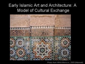 Early Islamic Art and Architecture A Model of