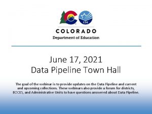 June 17 2021 Data Pipeline Town Hall The
