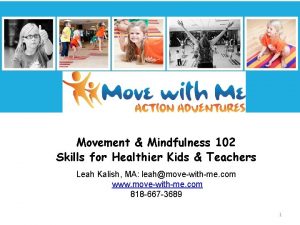 Movement Mindfulness 102 Skills for Healthier Kids Teachers