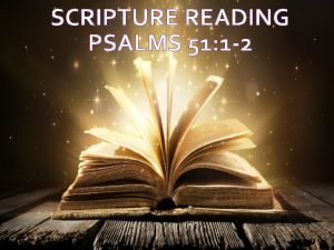 SCRIPTURE READING PSALMS 51 1 2 PSALMS 51