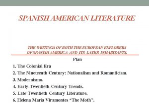 SPANISH AMERICAN LITERATURE THE WRITINGS OF BOTH THE