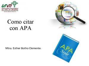 Como citar con APA Mtra Esther Botho Clemente